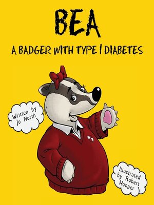 cover image of Bea, a Badger with Type 1 Diabetes